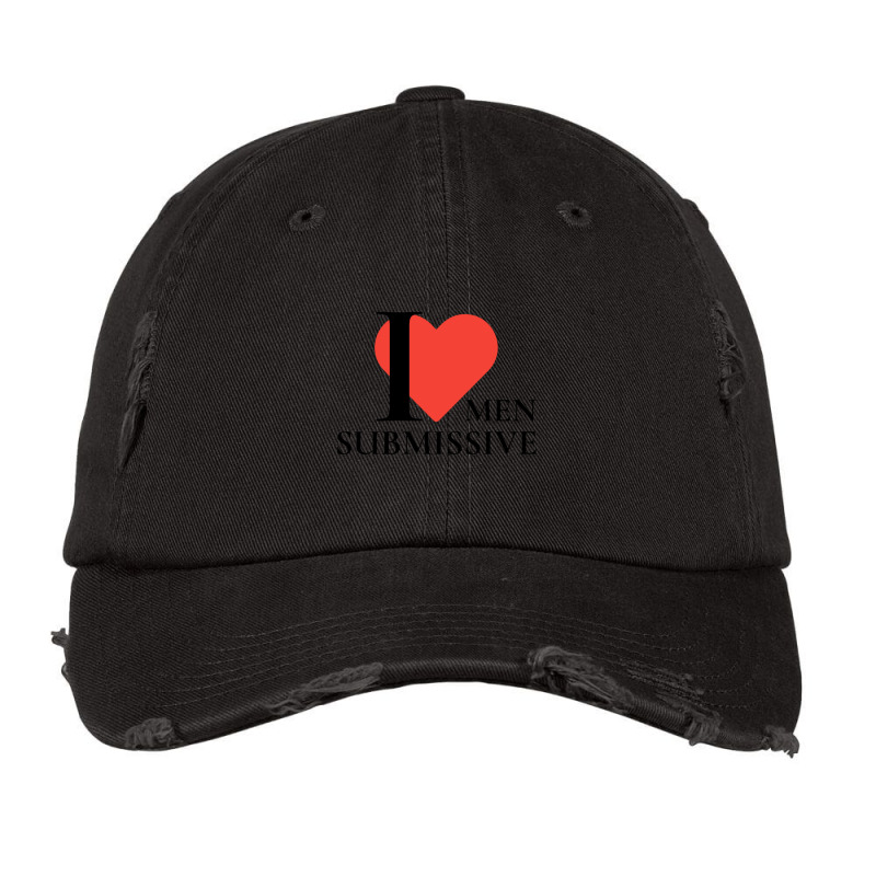 I Love Submissive Men  Woman I Heart Submissive Men  Funny Sensitive M Vintage Cap by cm-arts | Artistshot