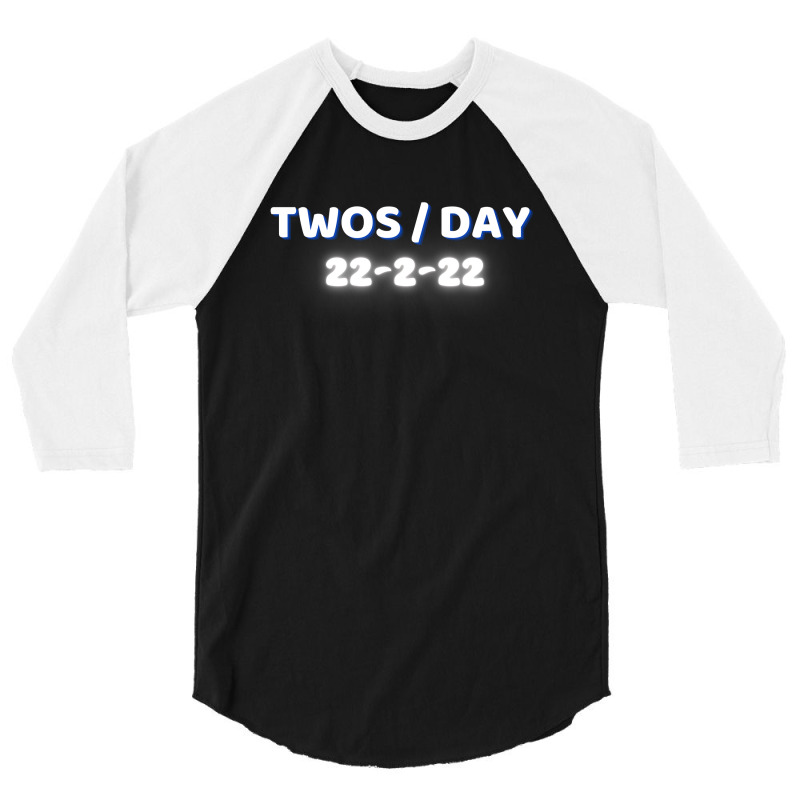 Happy Twosday, Celebrate 2s Day 3/4 Sleeve Shirt | Artistshot