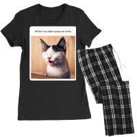 Funny Cat Meme When My Client Pays On Time Freelancers Premium T Shirt Women's Pajamas Set | Artistshot