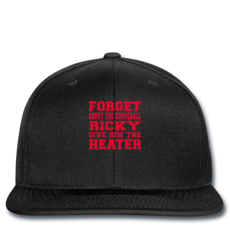 Major League Quote - Forget About The Curveball Ricky Give Him The Hea Printed hat by LornaHicks | Artistshot