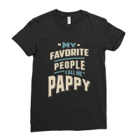 My Favorite People Call Me Pappy - Father Grandpa Gift Ladies Fitted T-shirt | Artistshot