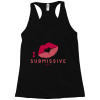 I Love Submissive Men, I Love Submissive, Submissive Men Training, Racerback Tank | Artistshot