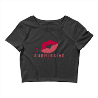 I Love Submissive Men, I Love Submissive, Submissive Men Training, Crop Top | Artistshot