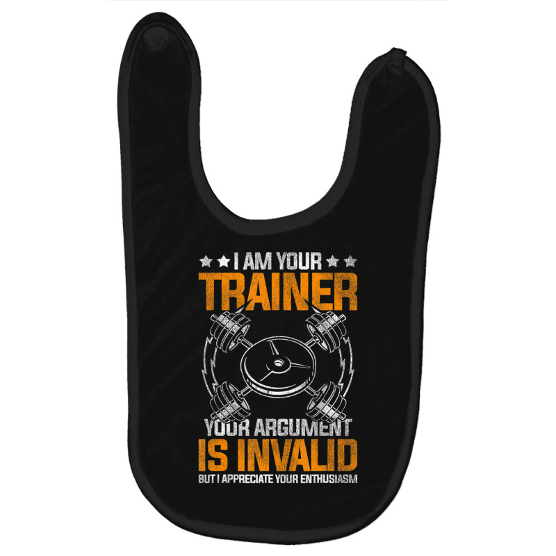 I Am Your Trainer Your Argument Is Invalid Personal Trainer Baby Bibs by cm-arts | Artistshot