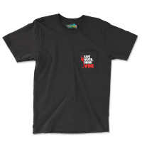 Save Water, Drink Wine Winemaker Wine T Shirt Pocket T-shirt | Artistshot