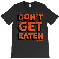 Camp Cretaceous Dont Get Eaten T-shirt | Artistshot