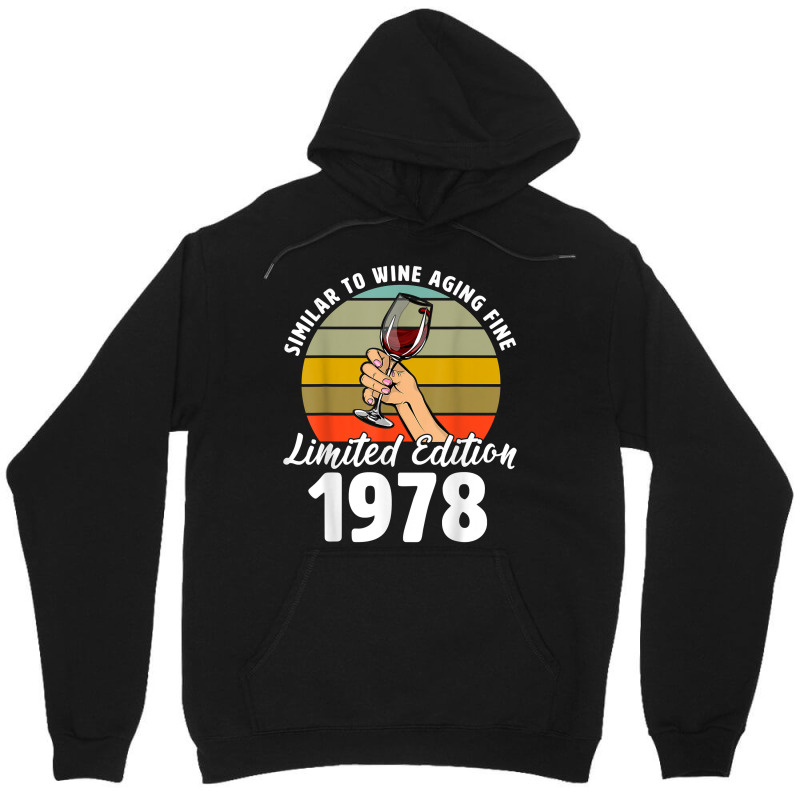 Similar To Wine Aging Fine Born In 1978 44th Retro Birthday T Shirt Unisex Hoodie | Artistshot