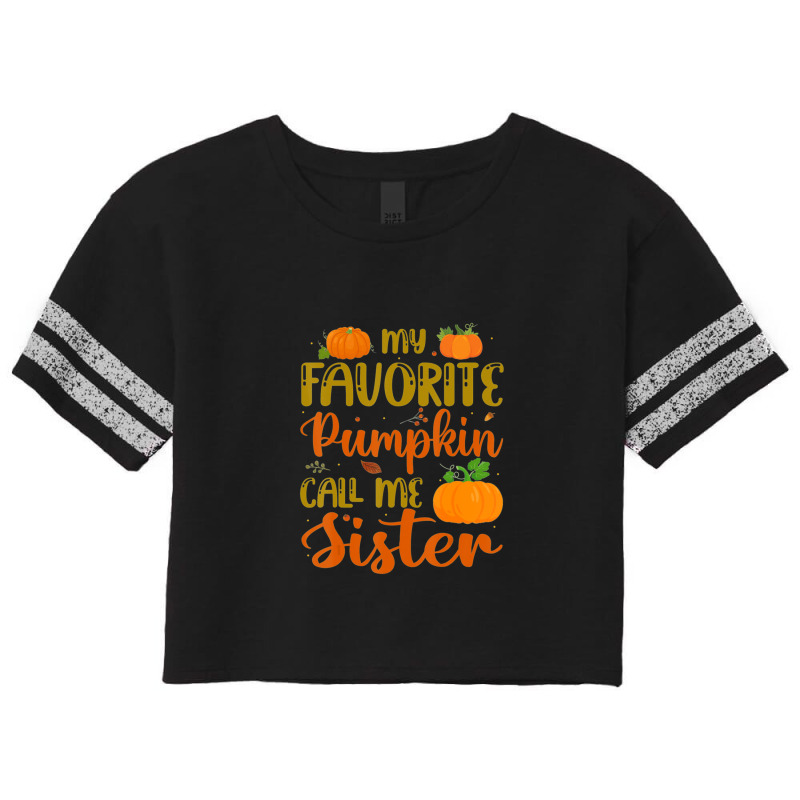 My Favorite Pumpkin Call Me Sister Autumn Fall Leaf Season Scorecard Crop Tee by GregoryHaverstock | Artistshot