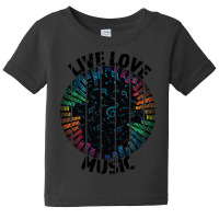 Live Love Music - Great Gift For The Music Lover - Black Lettering & M Baby Tee | Artistshot