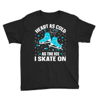 Heart As Cold As The Ice I Skate On Funny Ice Skating Long Sleeve T Sh Youth Tee | Artistshot