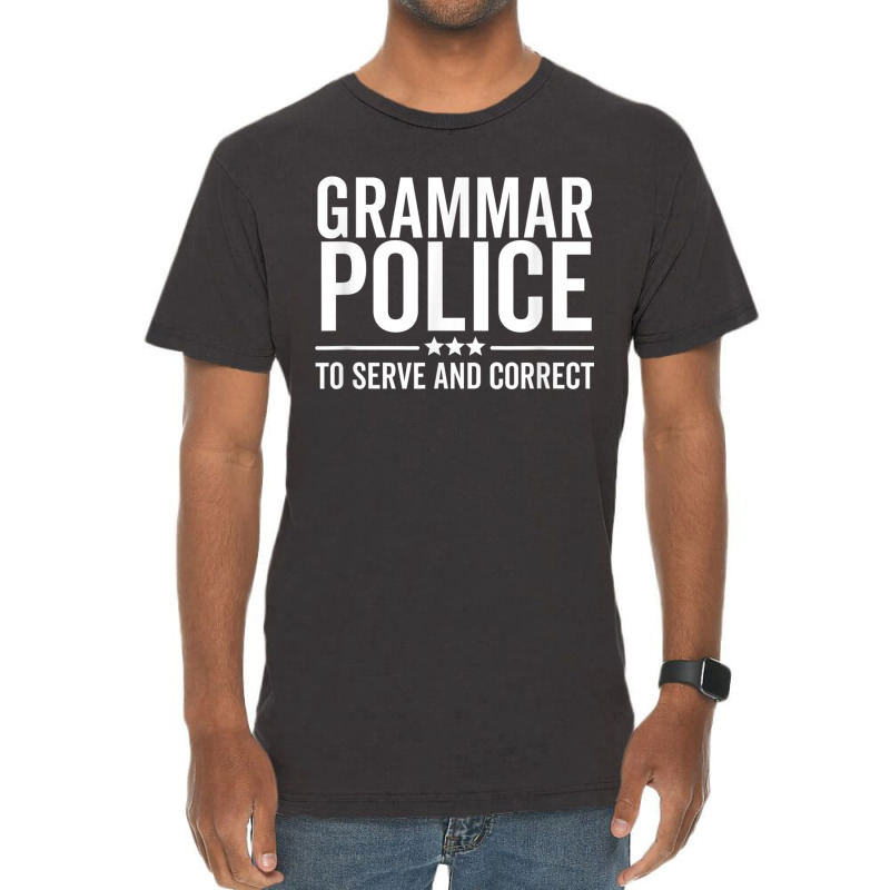 Grammar Police To Serve And Correct Funny Book Literature Vintage T-Shirt by MireilleVienneau | Artistshot