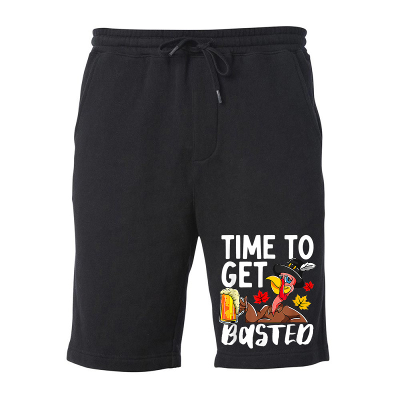 Time To Get Basted Drink Thanksgiving Turkey Day Drinker Fleece Short by Fashzilla | Artistshot