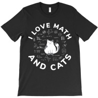 I Love Math And Cats Cat Lover And Math Teacher T-shirt | Artistshot