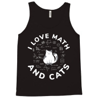 I Love Math And Cats Cat Lover And Math Teacher Tank Top | Artistshot