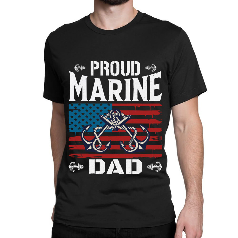 Marine Dad Proud Marine Dad United States Of America Military Classic T-shirt by huggingbrilliant | Artistshot