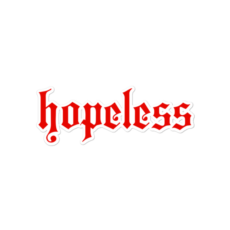 Hopeless Sticker | Artistshot