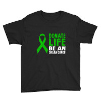 Donate Life Be An Organ Donor Youth Tee | Artistshot