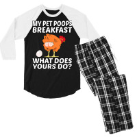 Chicken Cock Pet My Pet Poops Breakfast What Does Yours Do 267 Hen Chi Men's 3/4 Sleeve Pajama Set | Artistshot