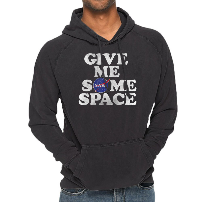 Give Me Some Space Vintage Hoodie | Artistshot