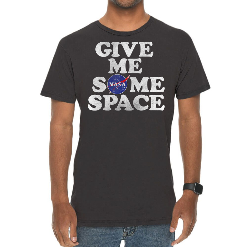 Give Me Some Space Vintage T-shirt | Artistshot