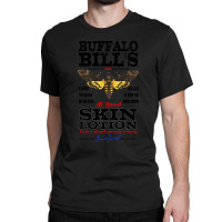 Buffalo Bill's Skin Lotion Classic T-shirt | Artistshot