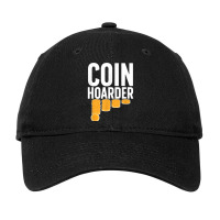 Coin Harder Coin Collector Numismatist Coin Collecting T Shirt Adjustable Cap | Artistshot