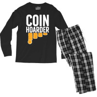 Coin Harder Coin Collector Numismatist Coin Collecting T Shirt Men's Long Sleeve Pajama Set | Artistshot