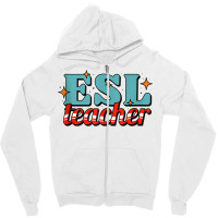 English As A Second Language Teacher Funny Esl Tank Top Zipper Hoodie | Artistshot