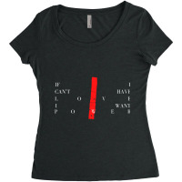 If I Cant Have Love I Want Power Red Women's Triblend Scoop T-shirt | Artistshot