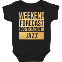 Funny And Awesome Weekend Forecast Hundred Procent Chance Of Jazz Sayi Baby Bodysuit | Artistshot