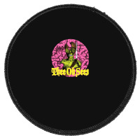 Thee Oh Sees Round Patch | Artistshot