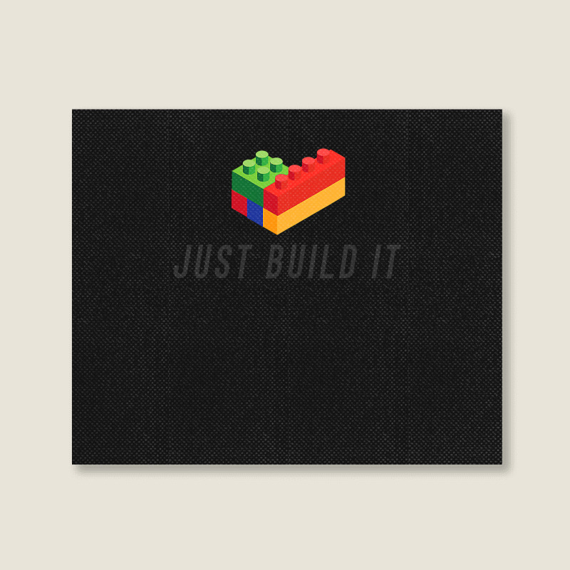 Just Build It Blocks Bricks Building Blocks Toy Landscape Canvas Print | Artistshot