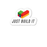 Just Build It Blocks Bricks Building Blocks Toy Sticker | Artistshot