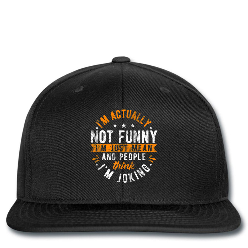 I'm Actually Not I'm Just Mean People Think I'm Joking Printed hat by cm-arts | Artistshot