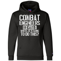 Combat Engineers Combat Engineering T Shirt Champion Hoodie | Artistshot