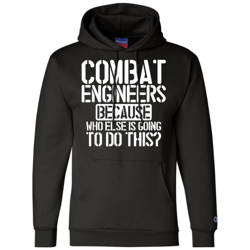 Combat Engineers Combat Engineering T Shirt Champion Hoodie by cm-arts | Artistshot