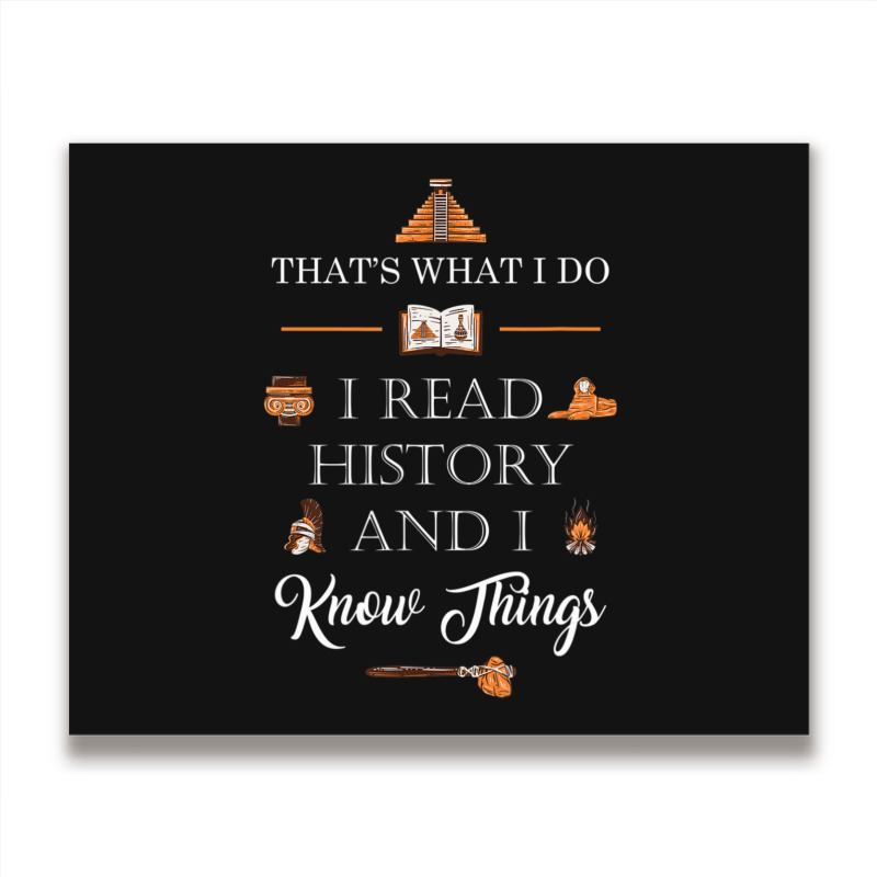 I Read History And Know Things Cute Book Lovers Metal Print Horizontal | Artistshot