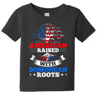 American Raised With Dominican Roots T Shirt Baby Tee | Artistshot