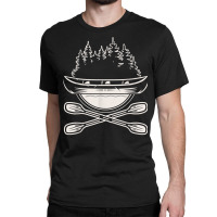 Canoe Canoeing Canoeist T Shirt Classic T-shirt | Artistshot