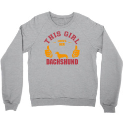 This Girl Loves Her Dachshund Crewneck Sweatshirt | Artistshot