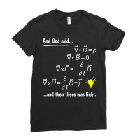 God Said Maxwell Equations And Then There Was Light Ladies Fitted T-shirt | Artistshot