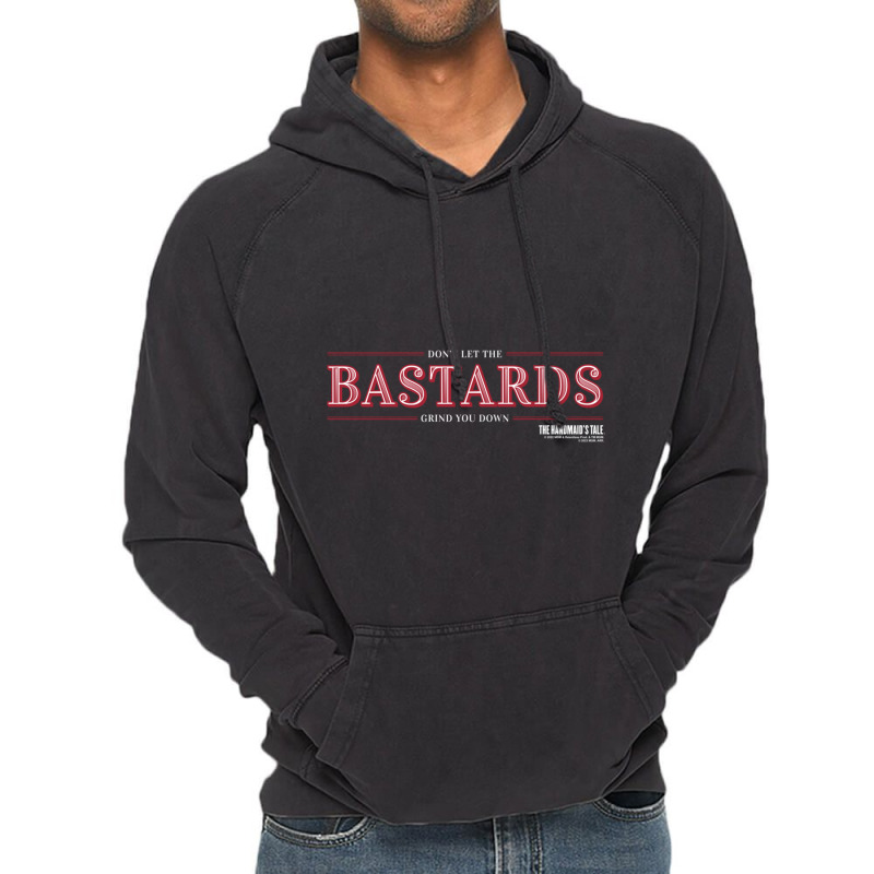 The Handmaid's Tale Don't Let The Bastards Grind You Down Pullover Hoo Vintage Hoodie by cm-arts | Artistshot