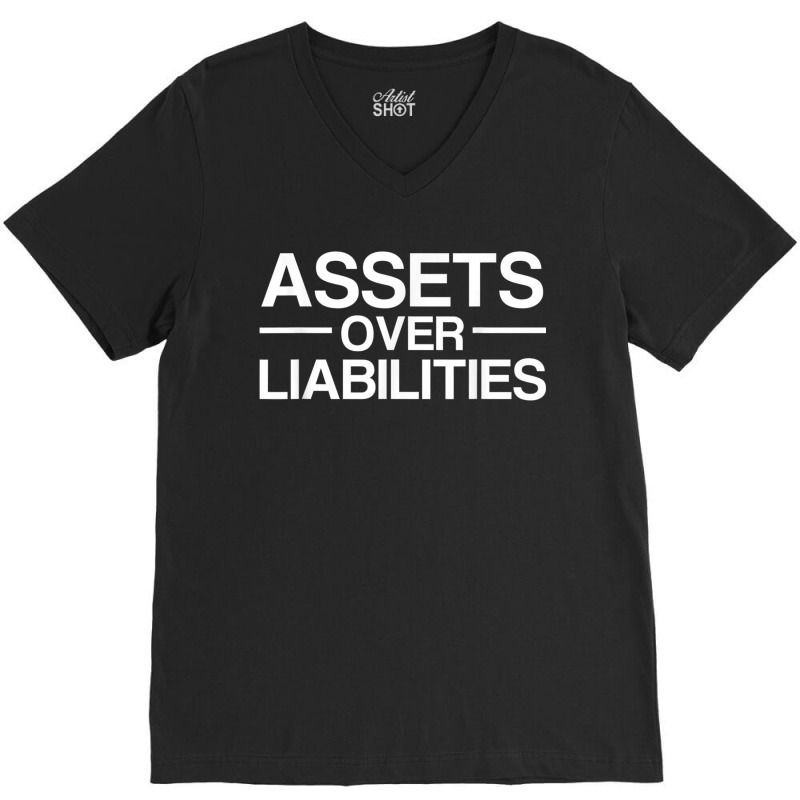 Assets Over Liabilities Accountant V-Neck Tee by HailieKey | Artistshot