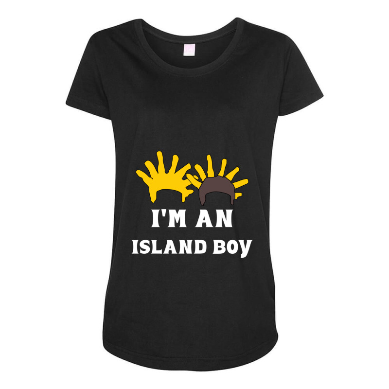 I'm An Island Boy Maternity Scoop Neck T-shirt by cm-arts | Artistshot