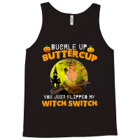 Chicken Cock Buckle Up Buttercup You Just Flipped My Witch Switch 87 H Tank Top | Artistshot