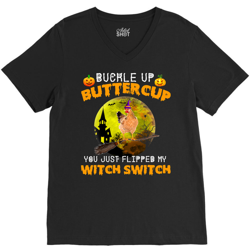 Chicken Cock Buckle Up Buttercup You Just Flipped My Witch Switch 87 H V-neck Tee | Artistshot