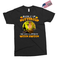 Chicken Cock Buckle Up Buttercup You Just Flipped My Witch Switch 87 H Exclusive T-shirt | Artistshot