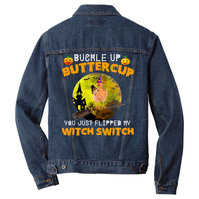 Chicken Cock Buckle Up Buttercup You Just Flipped My Witch Switch 87 H Men Denim Jacket | Artistshot