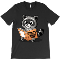 How To Start A Trash Talk Cute Funny Raccoon Gift T-shirt | Artistshot