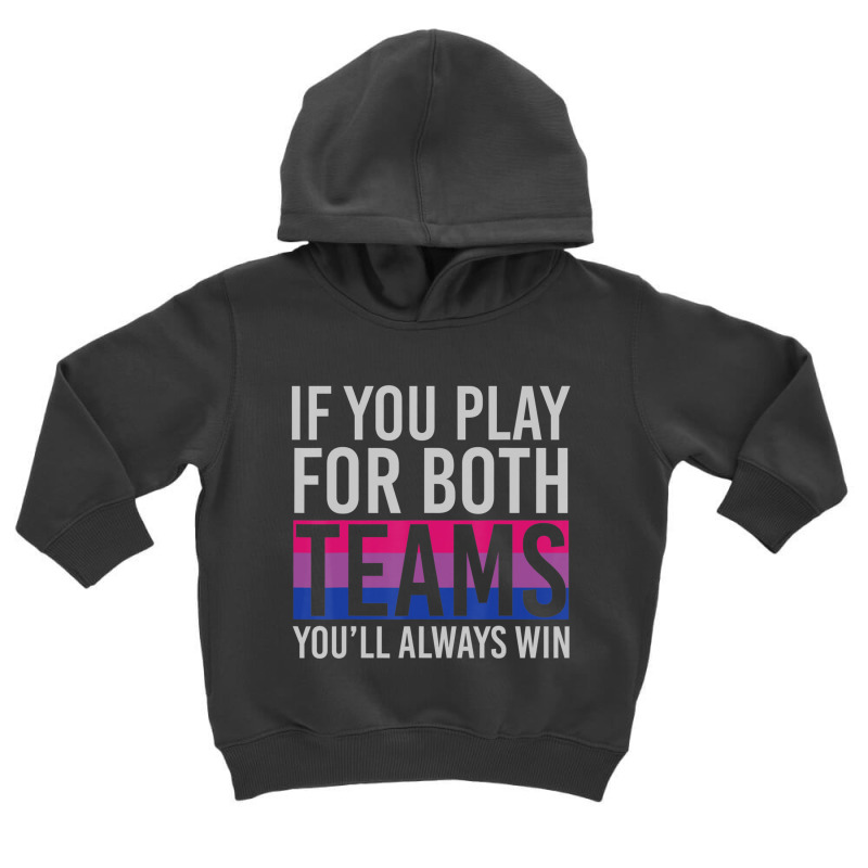 If You Play For Both Teams Youll Always Win Bisexual Toddler Hoodie by cm-arts | Artistshot